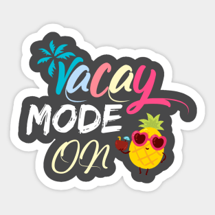 Vacay mode on travel camping lover funny summer Sticker